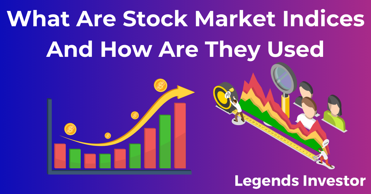 What Are Stock Market Indices And How Are They Used