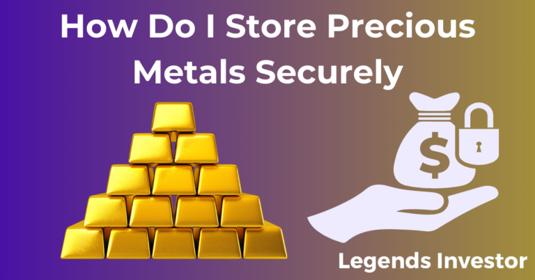 Read more about the article How Do I Store Precious Metals Securely