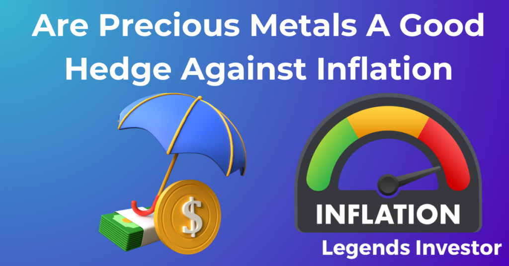 Read more about the article Are Precious Metals A Good Hedge Against Inflation