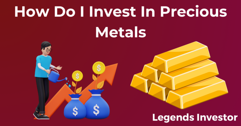 Read more about the article How Do I Invest In Precious Metals