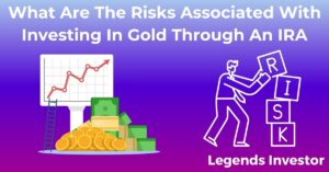 Read more about the article What Are The Risks Associated With Investing In Gold Through An IRA