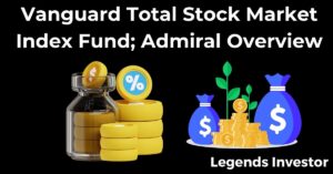 Read more about the article Vanguard Total Stock Market Index Fund;Admiral Overview