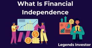 Read more about the article What Is Financial Independence