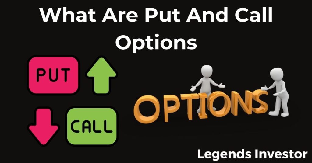 Read more about the article What Are Put And Call Options