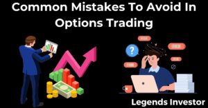 Read more about the article Common Mistakes To Avoid In Options Trading