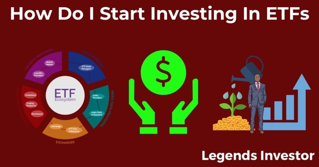 Read more about the article How Do I Start Investing In ETFs