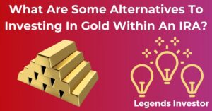 Read more about the article What Are Some Alternatives To Investing In Gold Within An IRA