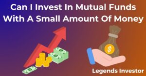 Read more about the article Can I Invest In Mutual Funds With A Small Amount Of Money