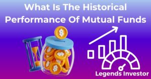 Read more about the article What Is The Historical Performance Of Mutual Funds