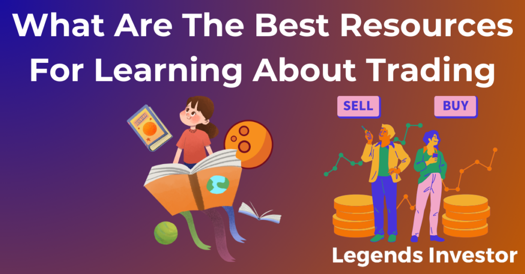 Read more about the article What Are The Best Resources For Learning About Trading