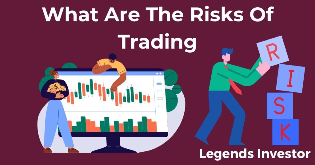 Read more about the article What Are The Risks Of Trading