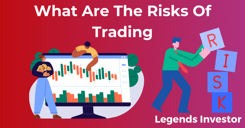 Read more about the article What Are The Risks Of Trading