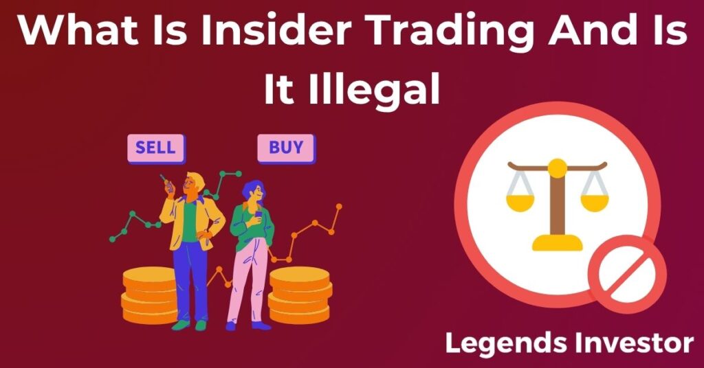 Read more about the article What Is Insider Trading And Is It Illegal