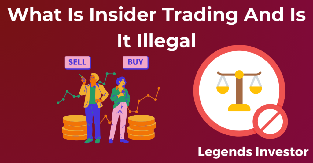 Read more about the article What Is Insider Trading And Is It Illegal