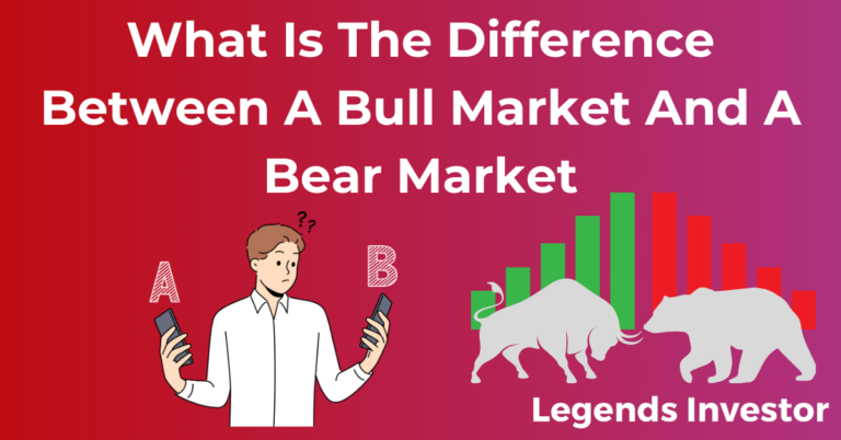 Read more about the article What Is The Difference Between A Bull Market And A Bear Market