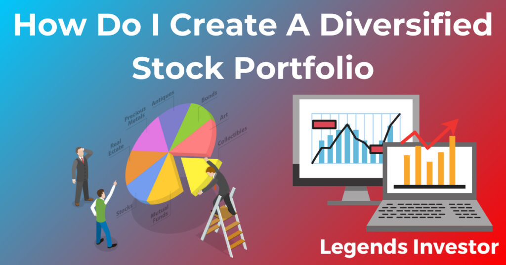 Read more about the article How Do I Create A Diversified Stock Portfolio