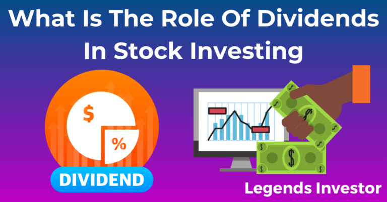 Read more about the article What Is The Role Of Dividends In Stock Investing