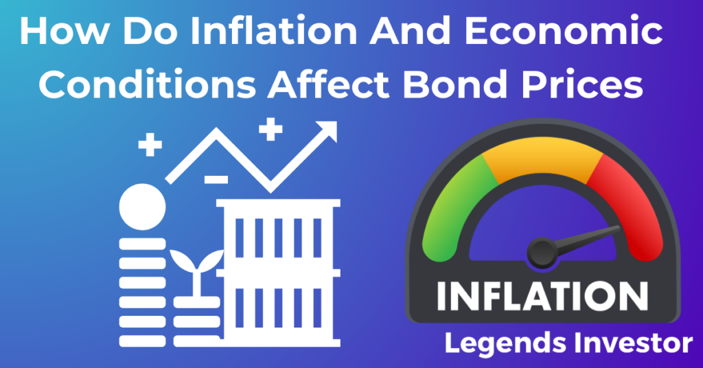 Read more about the article How Do Inflation And Economic Conditions Affect Bond Prices