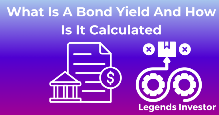 Read more about the article What Is A Bond Yield And How Is It Calculated