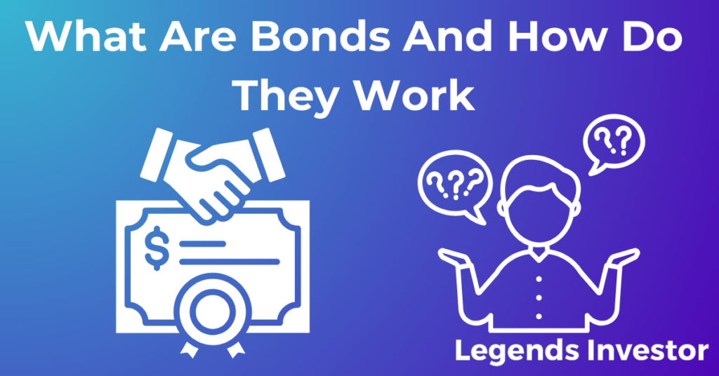 Read more about the article What Are Bonds And How Do They Work