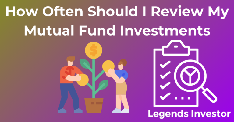 Read more about the article How Often Should I Review My Mutual Fund Investments