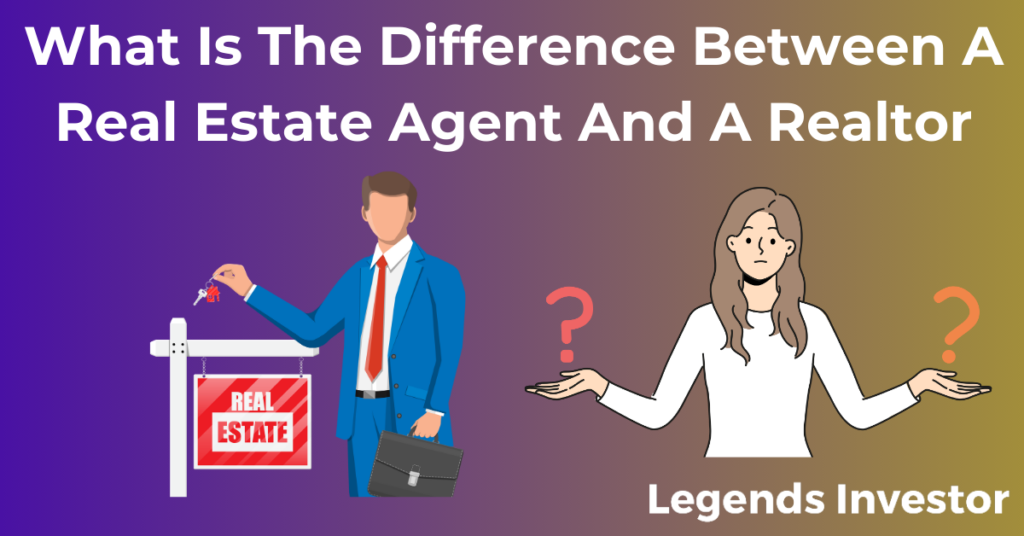 Read more about the article What Is The Difference Between A Real Estate Agent And A Realtor