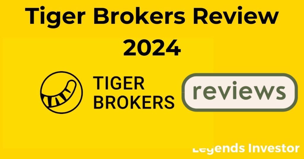 Read more about the article Tiger Brokers Review 2024