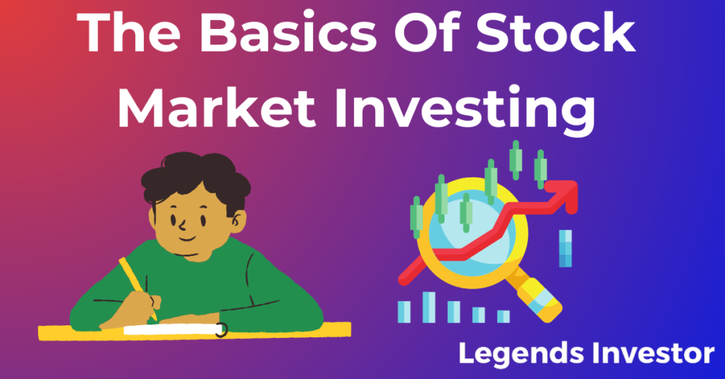 Read more about the article The Basics Of Stock Market Investing