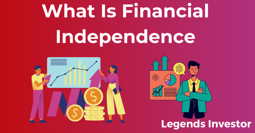 Read more about the article What Is Financial Independence