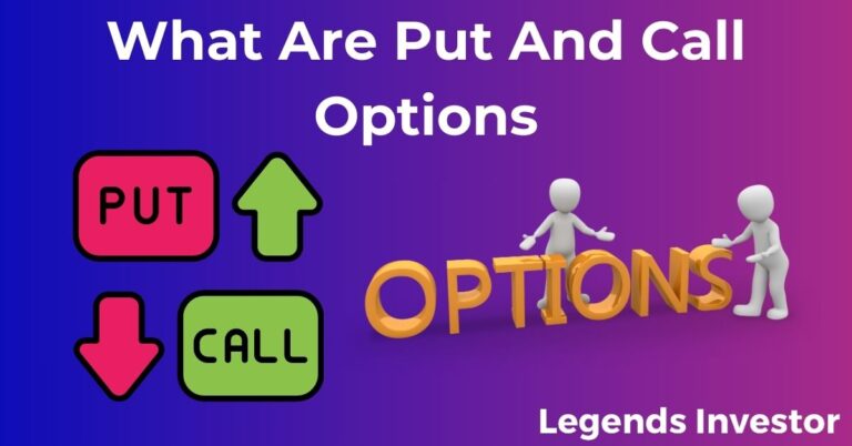 Read more about the article What Are Put And Call Options