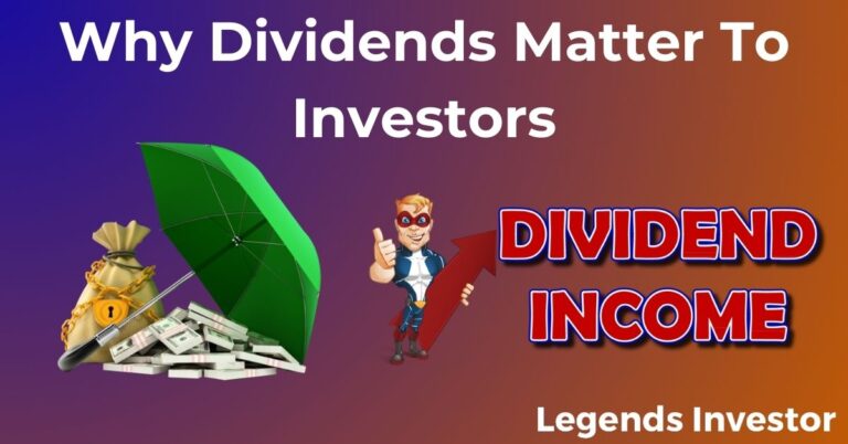 Read more about the article Why Dividends Matter To Investors