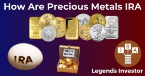 Read more about the article What Are precious metals IRA