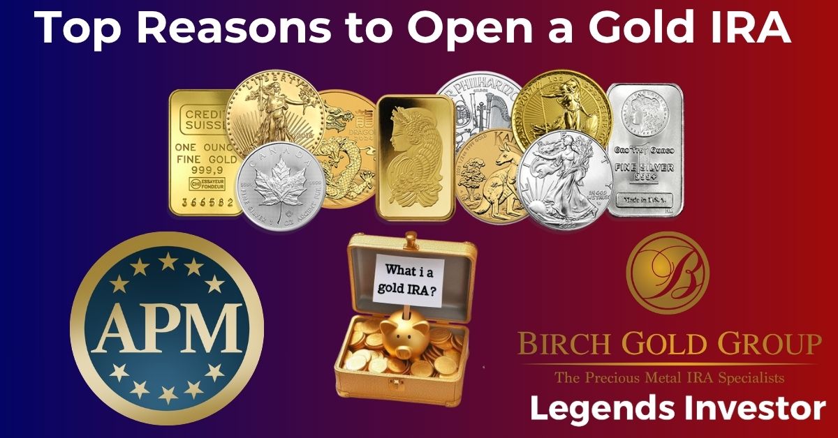 Top Reasons to Open a Gold IRA